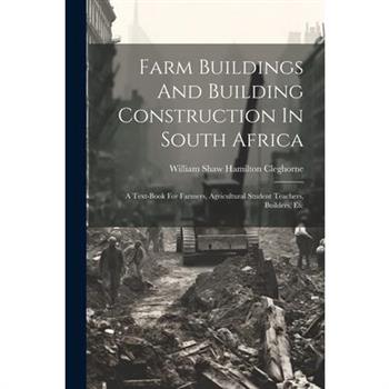 Farm Buildings And Building Construction In South Africa