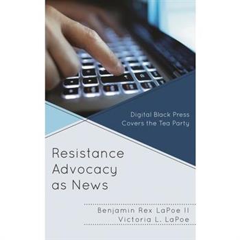 Resistance Advocacy as News