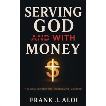 Serving God With Money