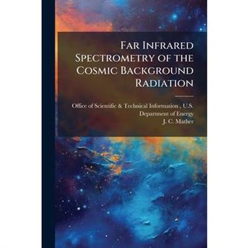 Far Infrared Spectrometry of the Cosmic Background Radiation
