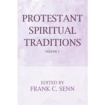 Protestant Spiritual Traditions, Volume One