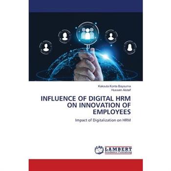 Influence of Digital Hrm on Innovation of Employees