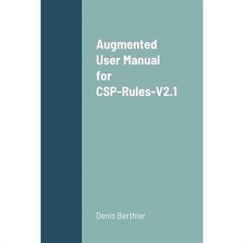 Augmented User Manual for CSP-Rules-V2.1