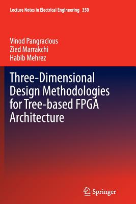 Three-Dimensional Design Methodologies for Tree-Based FPGA Architecture