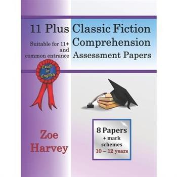 11 Plus Classic Fiction Comprehension Assessment Papers