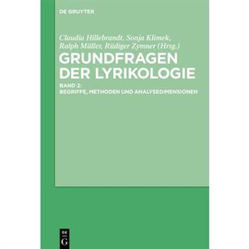 Grundfragen Der Lyrikologie 2Begriffe, Methoden Und Analysedimensionen