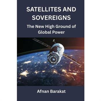 Satellites and Sovereigns
