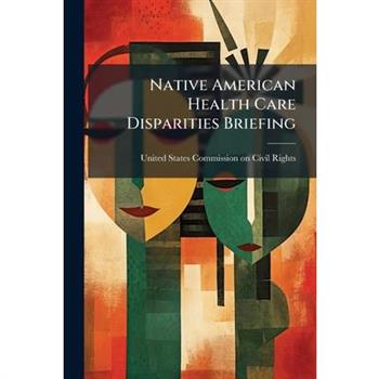 Native American Health Care Disparities Briefing
