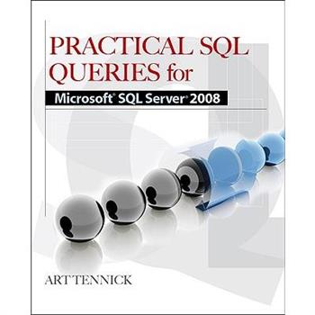 Practical SQL Queries for Microsoft SQL Server 2008 R2