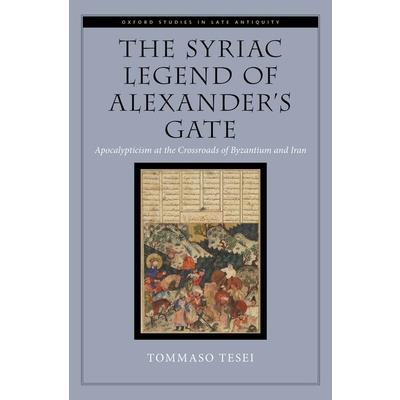 The Syriac Legend of Alexander’s Gate