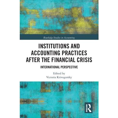 Institutions and Accounting Practices After the Financial Crisis