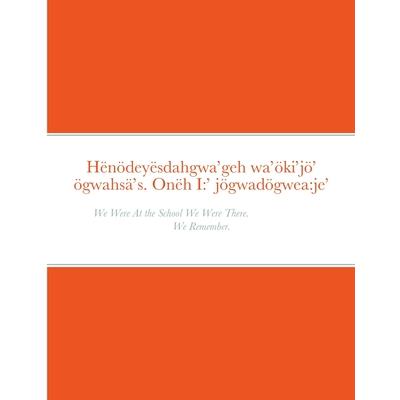 H禱n繹dey禱sdahgwa'geh wa'繹ki'j繹' 繹gwahs瓣's. On禱h I