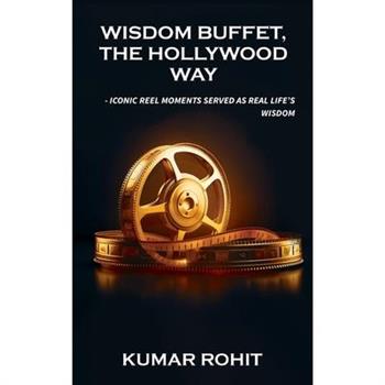 Wisdom Buffet, The Hollywood Way
