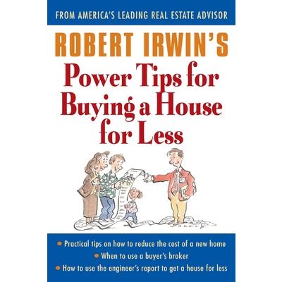 Robert Irwin’s Power Tips for Buying a House for Less
