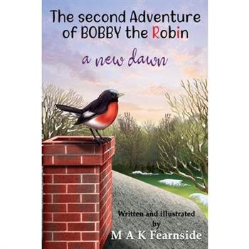 The Second Adventure of Bobby the Robin