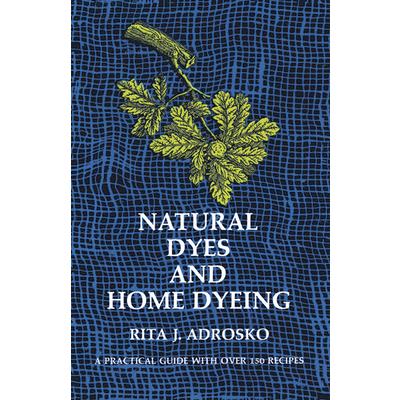 Natural Dyes and Home Dyeing