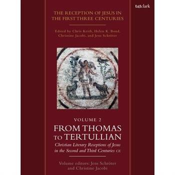 The Reception of Jesus in the First Three Centuries: Volume 2