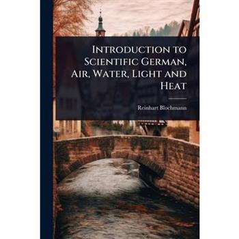 Introduction to Scientific German, Air, Water, Light and Heat