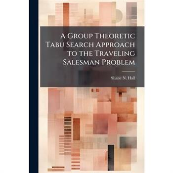 A Group Theoretic Tabu Search Approach to the Traveling Salesman Problem