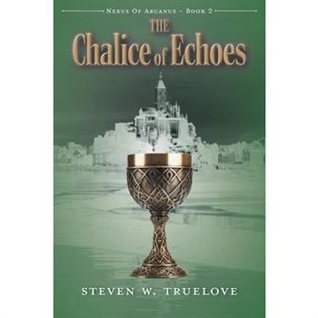 The Chalice of Echoes