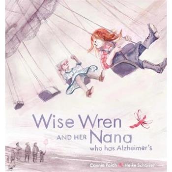 Wise Wren and Her Nana Who Has Alzheimer's
