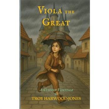 Viola the Great, A Curious Fairytale