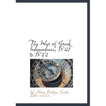The War of Greek Independence, 1821 to 1833