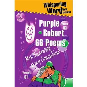 Purple Robert-66 Poems-Vol 01-Mrs. Sharwood is My Concubine