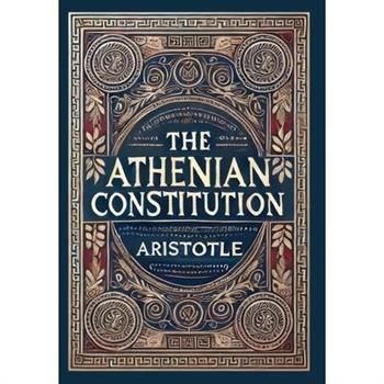 The Athenian Constitution (Collector's Edition) (Laminated Hardback with Jacket)