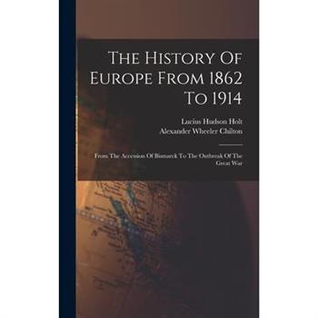 The History Of Europe From 1862 To 1914