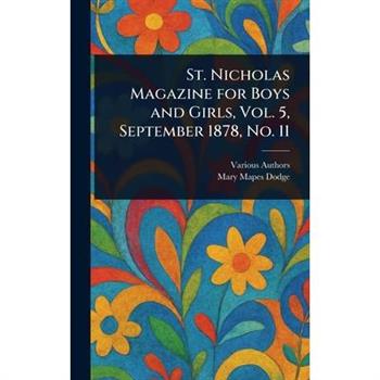 St. Nicholas Magazine for Boys and Girls, Vol. 5, September 1878, No. 11