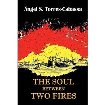 The Soul Between Two Fires