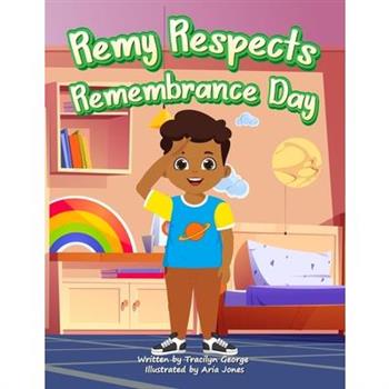 Remy Respects Remembrance Day