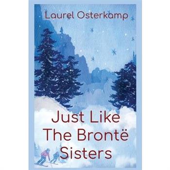 Just Like the Bronte Sisters