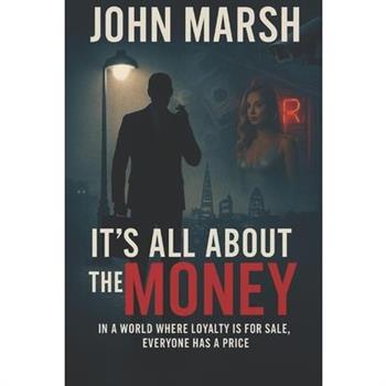 It's All About the Money