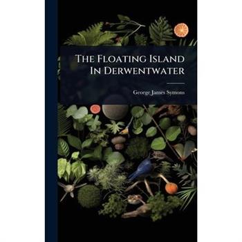 The Floating Island In Derwentwater