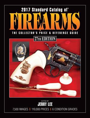 Standard Catalog of Firearms 2017