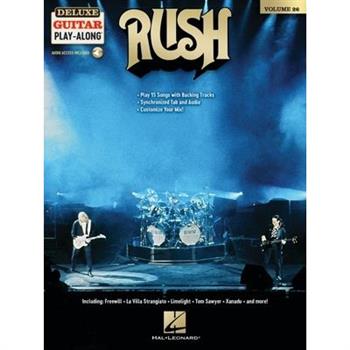 Rush - Deluxe Guitar Play-Along Volume 26: Play 15 Songs with Backing Tracks Rush - Deluxe Guitar Play-Along Volume 26: Play 15 Songs with Backing Tracks