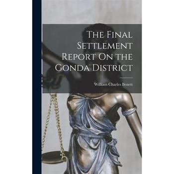 The Final Settlement Report On the Gonda District
