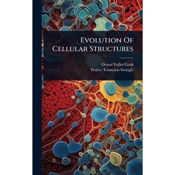 Evolution Of Cellular Structures