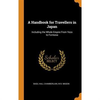 A Handbook for Travellers in Japan