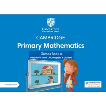 Cambridge Primary Mathematics Games Book 6 with Digital Access