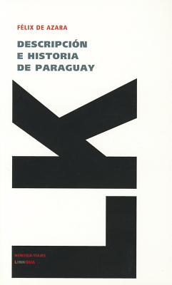 Descripcion E Historia De Paraguay/ Descrition and History of Paraguay
