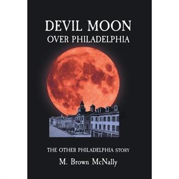 Devil Moon Over Philadelphia