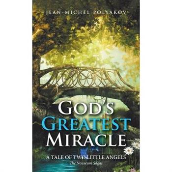 God's Greatest Miracle