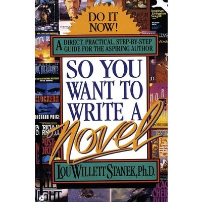 So You Want to Write a Novel