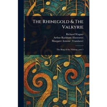 The Rhinegold & The Valkyrie