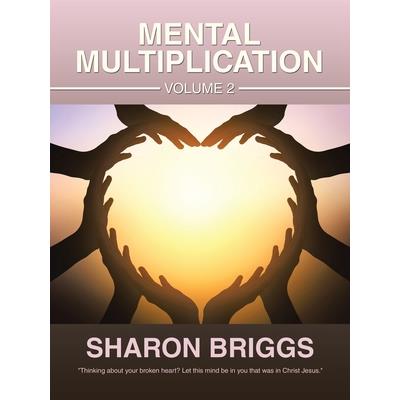 Mental Multiplication Volume 2