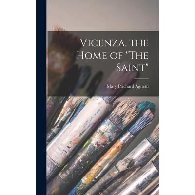 Vicenza, the Home of The Saint
