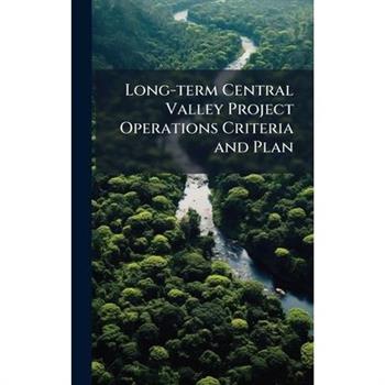 Long-term Central Valley Project Operations Criteria and Plan
